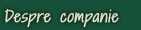 Despre Companie