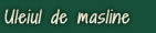 Uleiul de masline